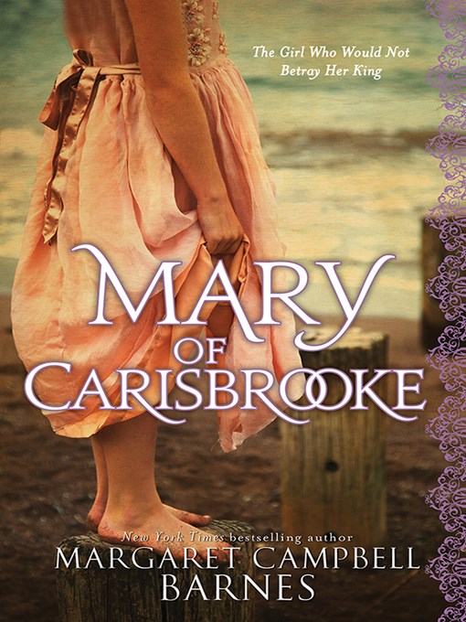 Title details for Mary of Carisbrooke by Margaret Campbell Barnes - Available